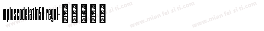 mpluscodelatin50 regul字体转换